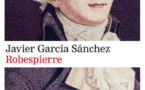 “Robespierre”, de Javier García Sánchez, una novela histórica virtuosamente extravagante
